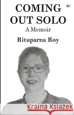 Coming Out Solo: A Memoir Rituparna Roy 9789367077160 Clever Fox Publishing - książka