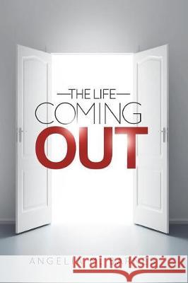 Coming Out: The Life Angelia Marie Barnes Bobby Barnhill Yvonne Perry 9781721938056 Createspace Independent Publishing Platform - książka