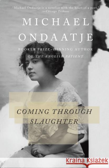 Coming Through Slaughter Michael Ondaatje 9780679767855 Random House USA Inc - książka