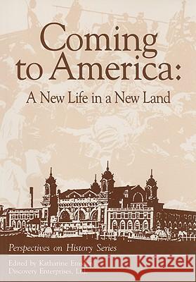 Coming to America: A New Life in a New Land Katharine Emsden 9781878668233 History Compass - książka