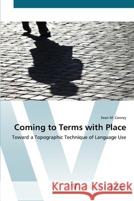 Coming to Terms with Place Conrey, Sean M. 9783639417173 AV Akademikerverlag - książka