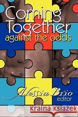 Coming Together: Against the Odds Alessia Brio Maxim Jakubowski 9781450542876 Createspace - książka