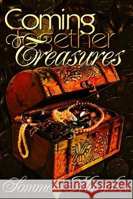 Coming Together Treasures: Sommer Marsden Sommer Marsden Alessia Brio 9781490949352 Createspace - książka