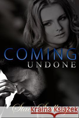 Coming Undone Staci Stallings 9780615654317 Spirit Light Pub - książka