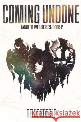 Coming Undone: Book II of the Tangled Web Series Reine Creole 9781541220997 Createspace Independent Publishing Platform - książka