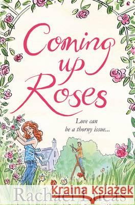 Coming Up Roses Rachael Lucas 9781447265481 PAN - książka