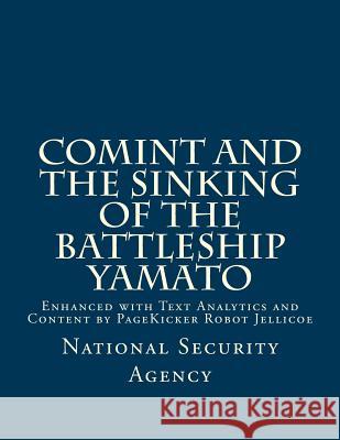 COMINT and the Sinking of the Battleship YAMATO: Enhanced with Text Analytics and Content by PageKicker Robot Jellicoe Pagekicker Robot Jellicoe 9781505568004 Createspace - książka