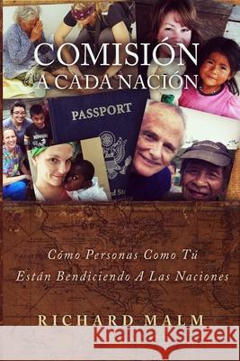 Comisión a Cada Nación: Cómo personas como tú están bendiciendo a las naciones Flores, Diana Vargas 9780998508535 Ore Publishing - książka