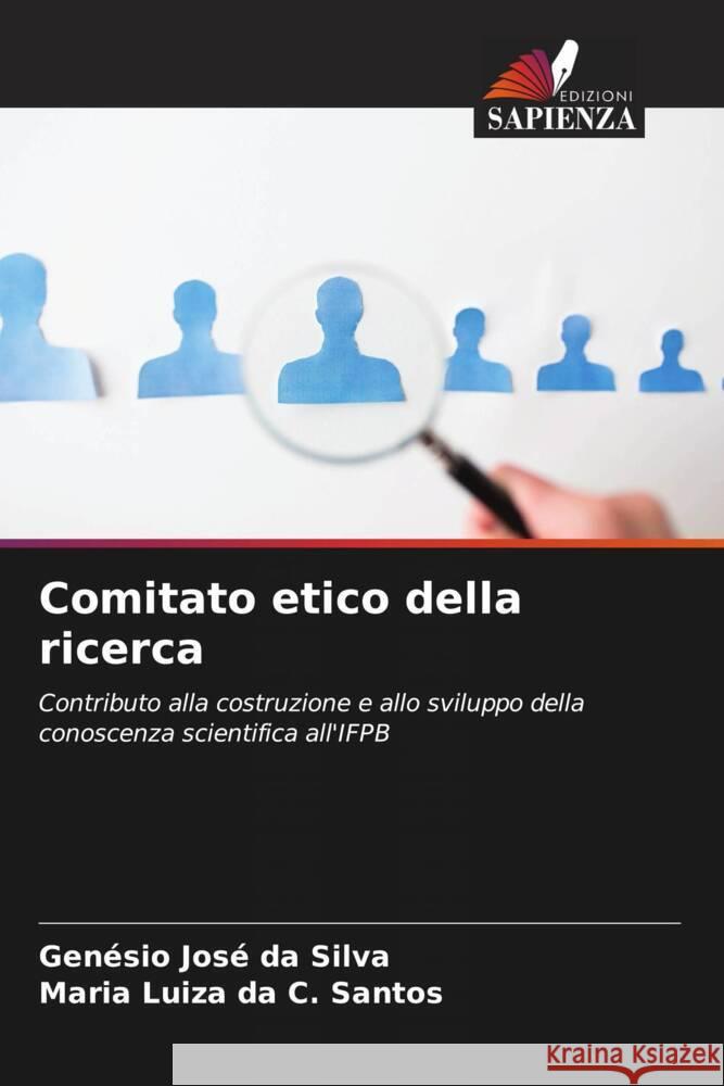 Comitato etico della ricerca Silva, Genésio José da, da C. Santos, Maria Luiza 9786208600280 Edizioni Sapienza - książka