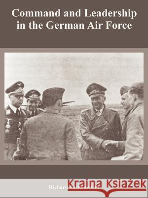 Command and Leadership in the German Air Force Richard Suchenwirth 9781410221391 University Press of the Pacific - książka