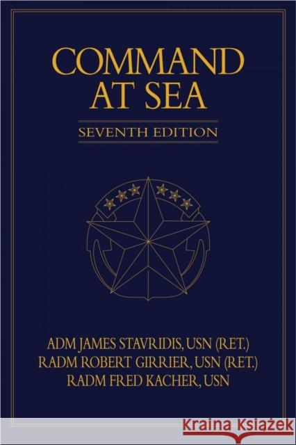 Command at Sea, 7th Edition Stavridis, James 9781682476130 US Naval Institute Press - książka