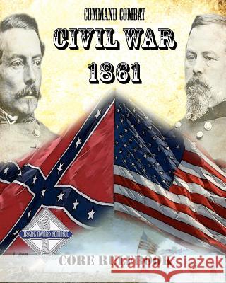 Command Combat: Civil War - 1861 Jeff McArthur 9781463618766 Createspace - książka