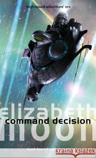 Command Decision: Vatta's War: Book Four Elizabeth Moon 9781841493794 Little, Brown Book Group - książka