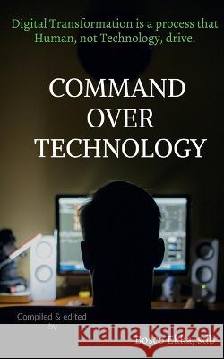 Command Over Technology Bosco Ekka 9781685540531 Notion Press - książka