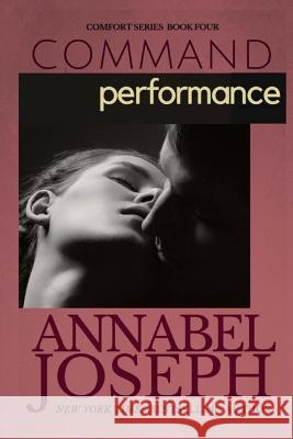 Command Performance Annabel Joseph 9780615722702 Scarlet Rose Press - książka