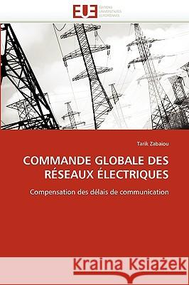 Commande Globale Des R�seaux �lectriques Zabaiou-T 9786131522772 Omniscriptum - książka