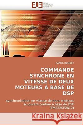 Commande Synchrone En Vitesse de Deux Moteurs a Base de DSP Boudjit-K 9786131516702 Omniscriptum - książka