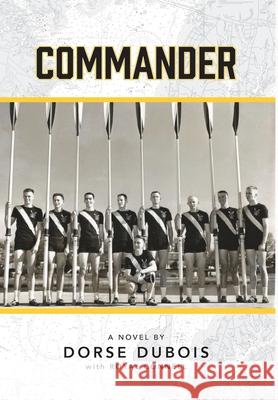 Commander Dorse H DuBois, Royal W Connell 9798986085791 Focsle Llp - książka