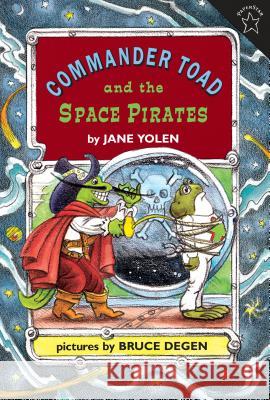 Commander Toad and the Space Pirates Jane Yolen Bruce Degen 9780698114197 Grosset & Dunlap - książka