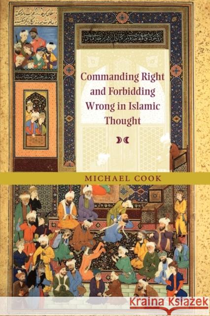 Commanding Right and Forbidding Wrong in Islamic Thought Michael Cook 9780521130936 Cambridge University Press - książka