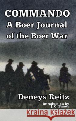 Commando: A Boer Journal of the Boer War Deneys Reitz J. C. Smuts 9781647645274 Scrawny Goat Books - książka