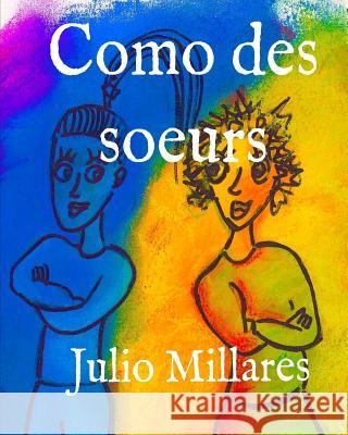 Comme des soeurs Julio Millares 9781070498904 Independently Published - książka