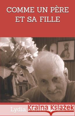 Comme Un Père Et Sa Fille Lydia Fernandez 9798415354689 Independently Published - książka