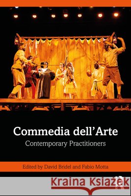 Commedia dell’Arte: Contemporary Practitioners  9781032846224 Taylor & Francis Ltd - książka