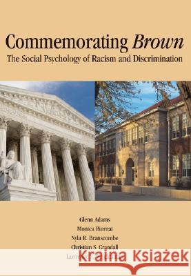 Commemorating Brown: The Social Psychology of Racism and Discrimination Adams, Glenn 9781433803086 American Psychological Association (APA) - książka