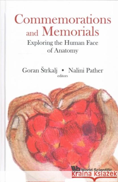 Commemorations and Memorials: Exploring the Human Face of Anatomy Goran Strkalj Nalini Pather 9789813143142 World Scientific Publishing Company - książka