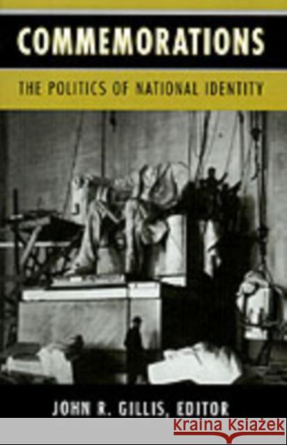 Commemorations: The Politics of National Identity Gillis, John R. 9780691029252 Princeton University Press - książka