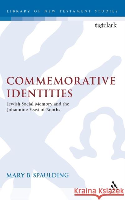Commemorative Identities Spaulding, Mary B. 9780567160614 CONTINUUM INTERNATIONAL PUBLISHING GROUP LTD. - książka