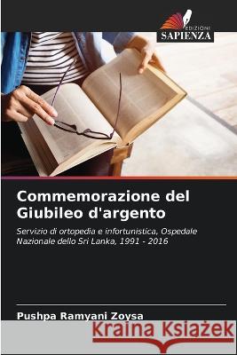 Commemorazione del Giubileo d'argento Pushpa Ramyani Zoysa   9786206020646 Edizioni Sapienza - książka