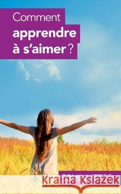 Comment apprendre à s'aimer ? 50 Minutes, Esther Brun 9782806267405 5minutes.Fr - książka