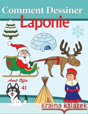 Comment Dessiner Des Comics - Laponie: Livre de Dessin Amit Offir Amit Offir 9781517020521 Createspace Independent Publishing Platform - książka
