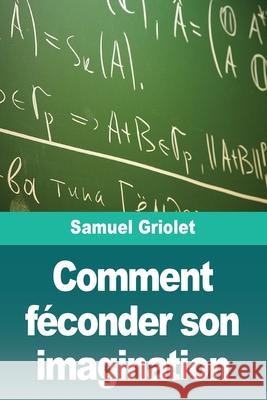 Comment f?conder son imagination Samuel Griolet 9783690828154 Prodinnova - książka