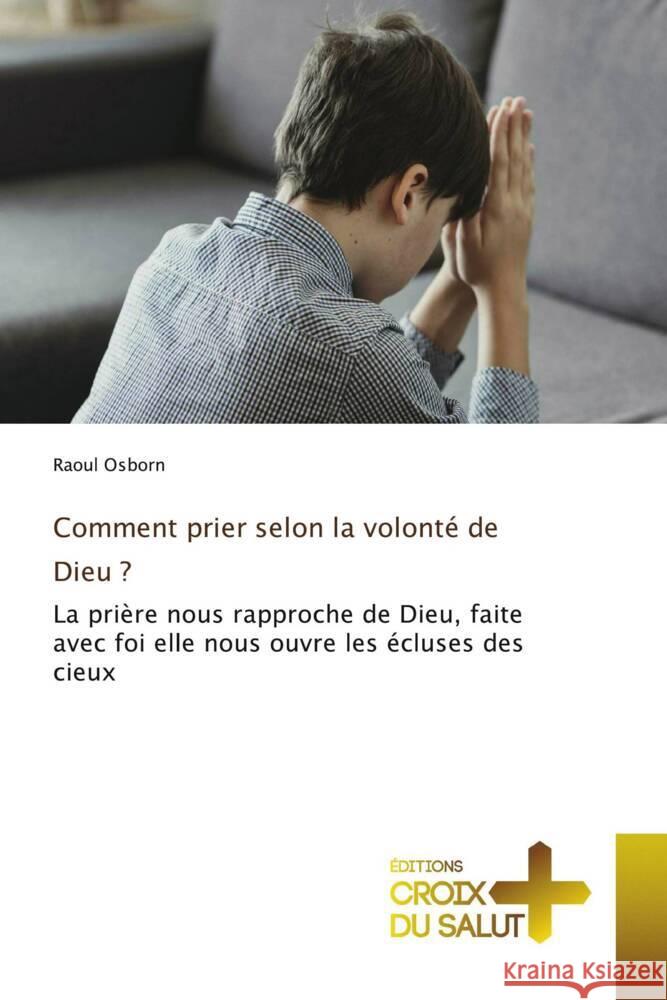 Comment prier selon la volont? de Dieu ? Raoul Osborn 9786203845464 Ditions Croix Du Salut - książka