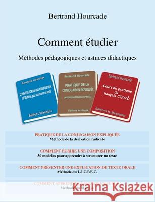Comment étudier: Méthodes pédagogiques et astuces didactiques Hourcade, Bertrand 9782322082735 Books on Demand - książka