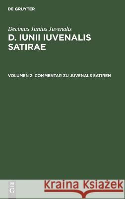 Commentar zu Juvenals Satiren: IIS-B, Volumen 2 Carl. Fried. Heinrich 9783112689196 De Gruyter (JL) - książka
