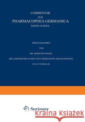 Commentar Zur Pharmacopoea Germanica: Erster Band Hager, Hermann 9783642517945 Springer - książka