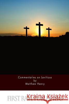 Commentaries on Leviticus Matthew Henry 9781519707307 Createspace Independent Publishing Platform - książka