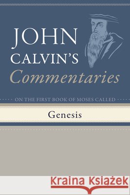 Commentaries on the First Book of Moses Called Genesis, Volume 2 John Calvin, John King 9798385209781 Wipf & Stock Publishers - książka