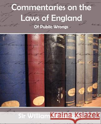 Commentaries on the Laws of England (of Public Wrongs) William Blacksto Si 9781594625558 Book Jungle - książka