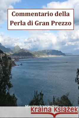 Commentario della Perla di Gran Prezzo. Franceschini, Massimo Giuseppe 9781479289479 Createspace - książka