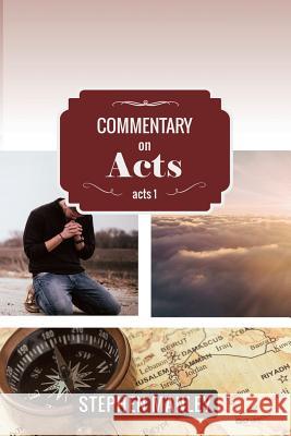 Commentary on Acts 1 Stephen Manley 9780692454305 Cross Style Press - książka