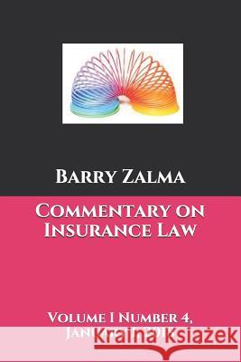 Commentary on Insurance Law: Volume I Number 4 January 1, 2018 Inc Claimschool Barry Zalma 9781792738272 Independently Published - książka