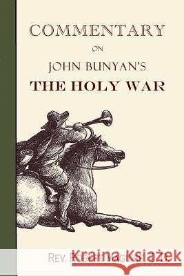 Commentary on John Bunyan's The Holy War Doe, Charles J. 9780981750576 Curiosmith - książka