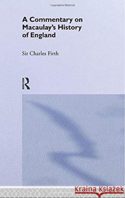 Commentary on Macaulay's History of England Sir Charles Hardin 9780415760492 Routledge - książka