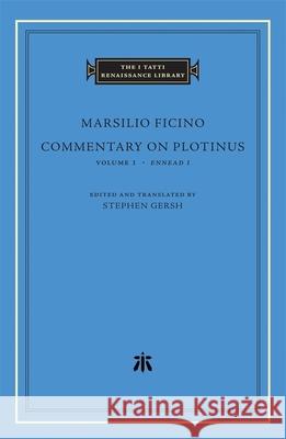 Commentary on Plotinus Marsilio Ficino 9780674303218 Harvard University Press - książka