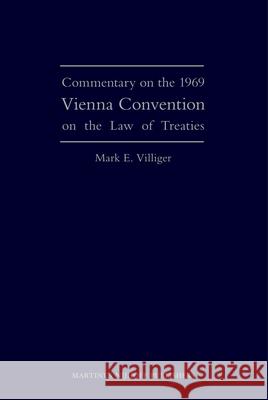 Commentary on the 1969 Vienna Convention on the Law of Treaties Mark Villiger 9789004168046 Brill Academic Publishers - książka